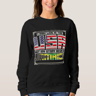 Jag Kan Bo I Usa Men Min Historia Började I Jamaic T Shirt