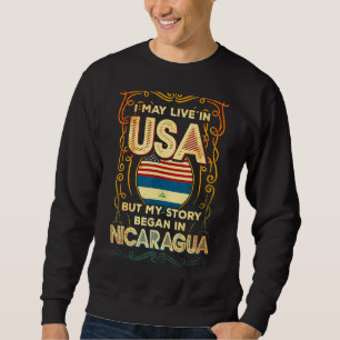 Jag kan bo i USA, men min historia började i Nicar Lång Ärmad Tröja