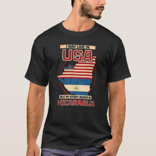 Jag kan bo i USA, men min historia började i Nicar T Shirt