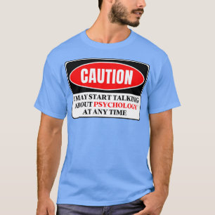 Jag kan börja tala om psykologi när som helst 3 t shirt