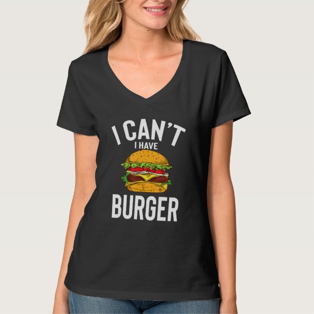 Jag kan få Burger Cute Funny Burger Joke Manar Wom T Shirt (Framsida)