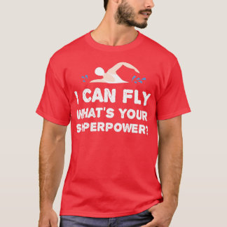 Jag kan flyga vad är din Toppen Power Swimmer Bass T Shirt