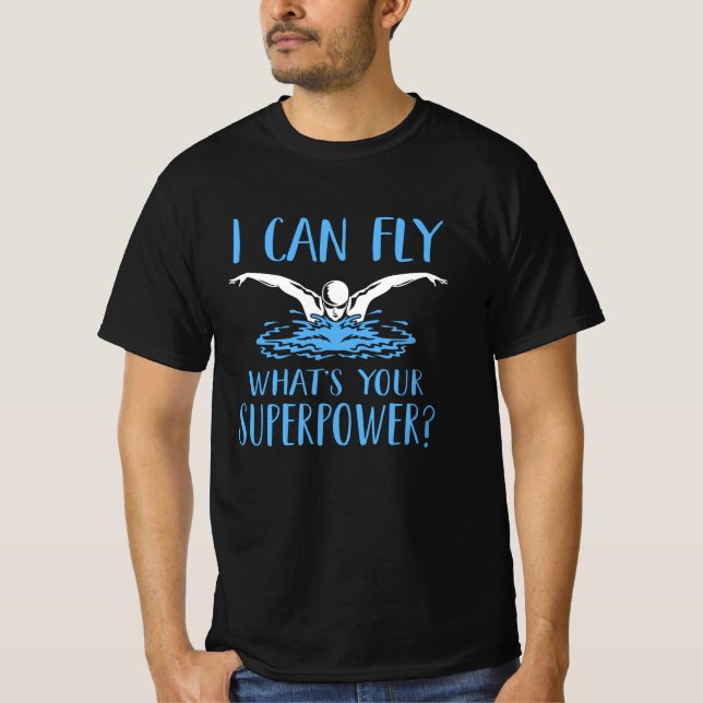Jag kan flyga vad din supermakt, Funny Swimmer-min T Shirt (Framsida)