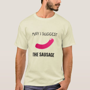 JAG KAN FÖRESLÅ SAUSAGE T-SHIRT