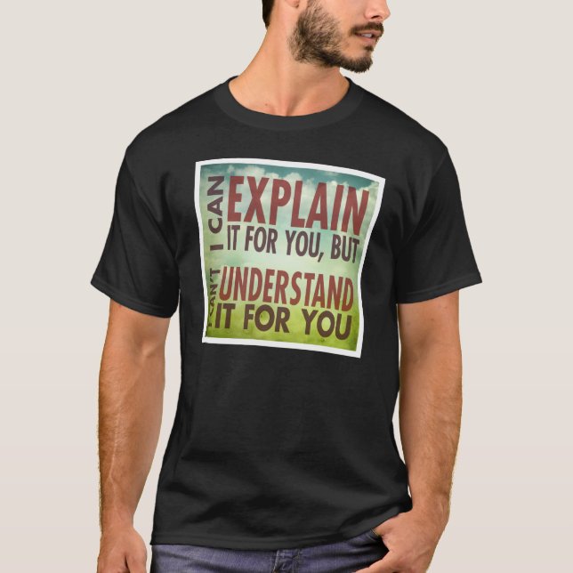 Jag kan förklara det för dig… tee shirt (Framsida)