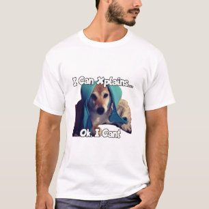 Jag kan förklara.. Okej. Jag kan inte. T Shirt