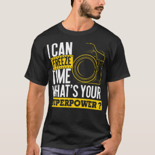 Jag kan frysa tidsöverkraft - fotokamera t shirt