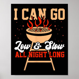 Jag kan gå låg och långsam, Bbq Smoker Barbecue Gi Poster