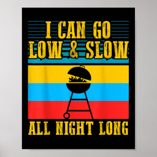 Jag kan gå låg och långsam, Bbq Smoker Barbecue Poster