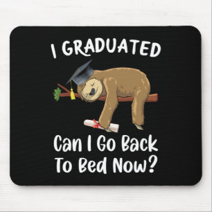 Jag kan gå tillbaka till Bed Now Funny Graduat. Musmatta