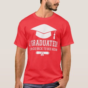 Jag kan gå tillbaka till Bed Now Studenten Gi T Shirt