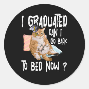 Jag kan gå tillbaka till Bed nu Cat Lover Gra Runt Klistermärke