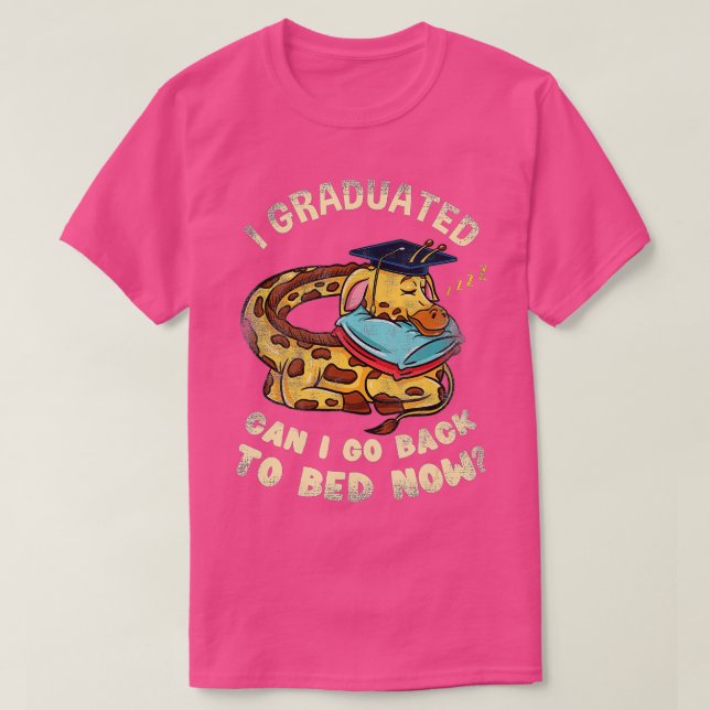 Jag kan gå tillbaka till Bed nu Giraffe Gradu T Shirt (Design framsida)