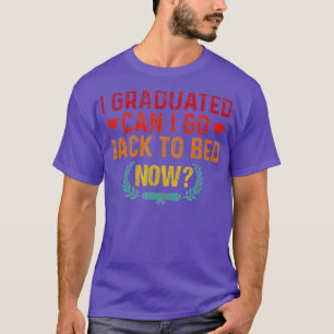 Jag kan gå tillbaka till Bed nu, och hennes Coola T Shirt