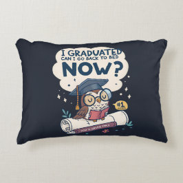 Jag kan gå tillbaka till Bed nu. Prydnadskudde