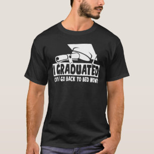 Jag kan gå tillbaka till Bed nu Studenten T Shirt