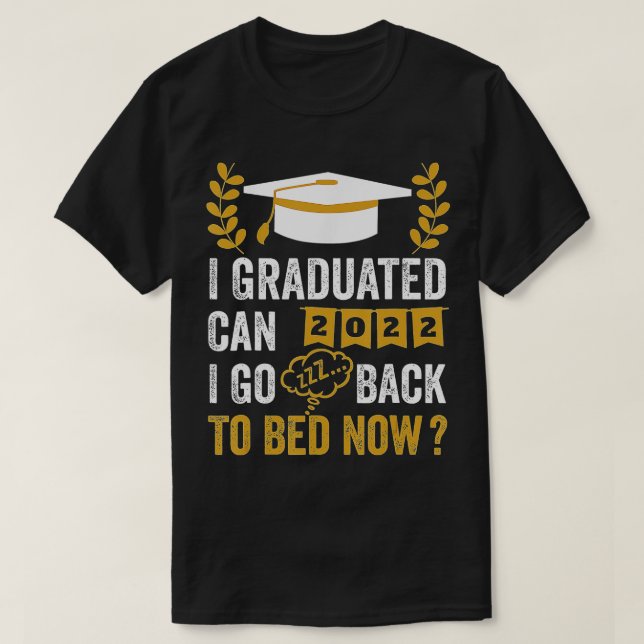 Jag kan gå tillbaka till Bed nu Studenten T Shirt (Design framsida)