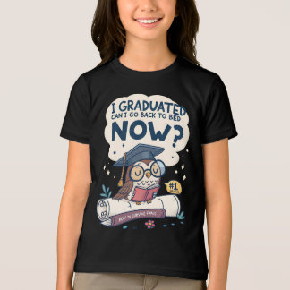 Jag kan gå tillbaka till Bed nu. T Shirt