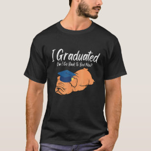 Jag kan gå tillbaka till Bed Studenten Hund 2 T Shirt