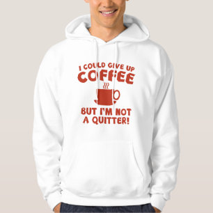 Jag kan Ge upp kaffe Hoodie