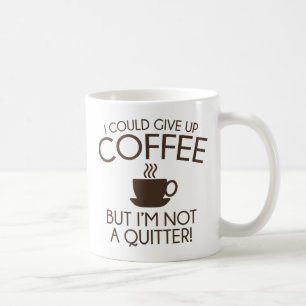 Jag kan Ge upp kaffe Kaffemugg