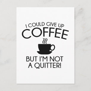 Jag kan Ge upp kaffe Vykort