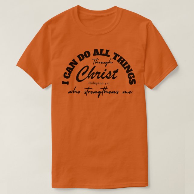JAG KAN GÖRA ALLA SAK GENOM CHRIST SOM STÄRKER. T SHIRT (Design framsida)