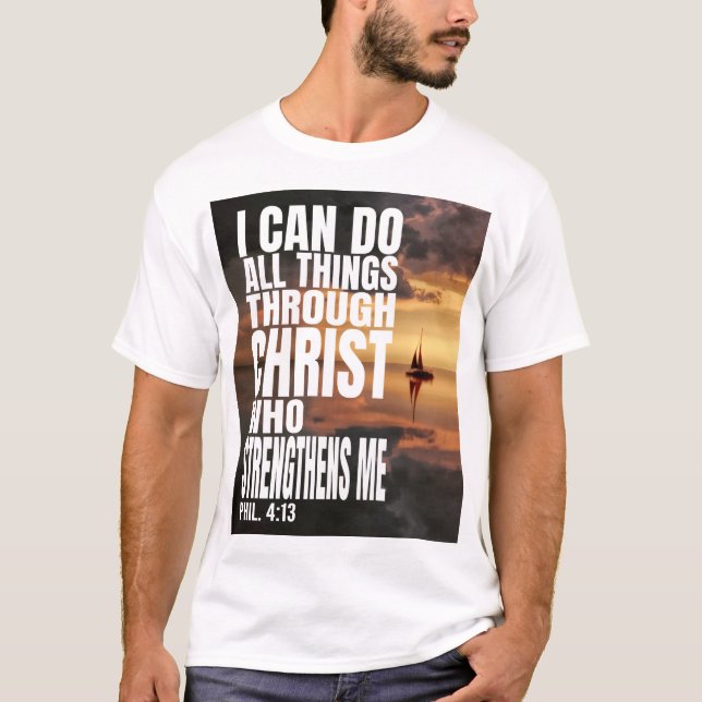 JAG KAN GÖRA ALLA SAK GENOM CHRIST SOM STÄRKER. T SHIRT (Framsida)