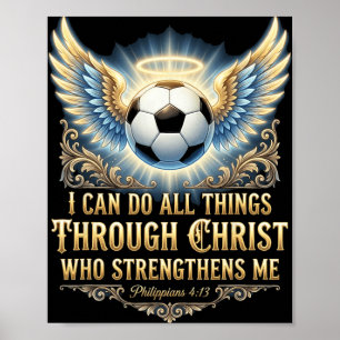 Jag kan göra alla saker genom Kristus Fotboll Tro Poster