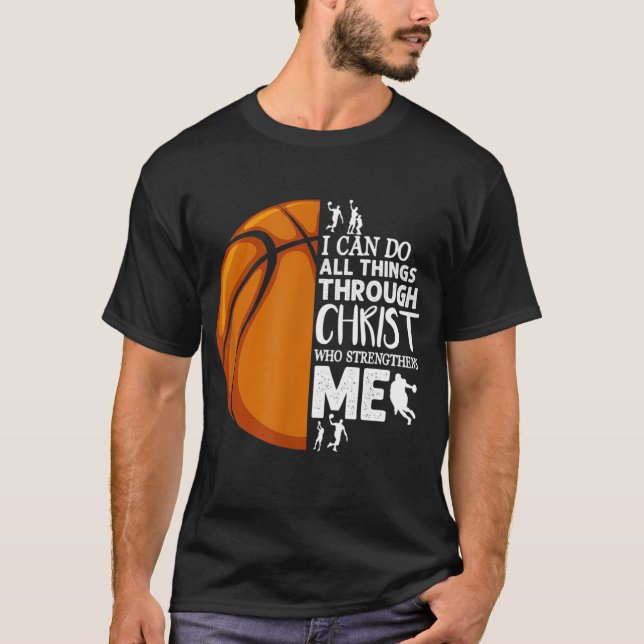 Jag kan göra allt Sak genom Jesus Basketball Chri T Shirt (Framsida)