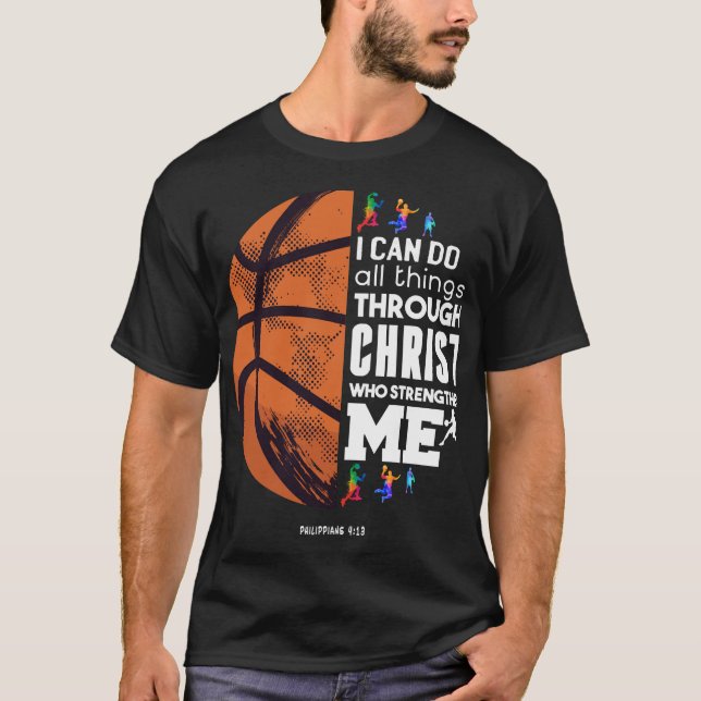 Jag kan göra allt Sak genom Jesus Basketball Chri T Shirt (Framsida)