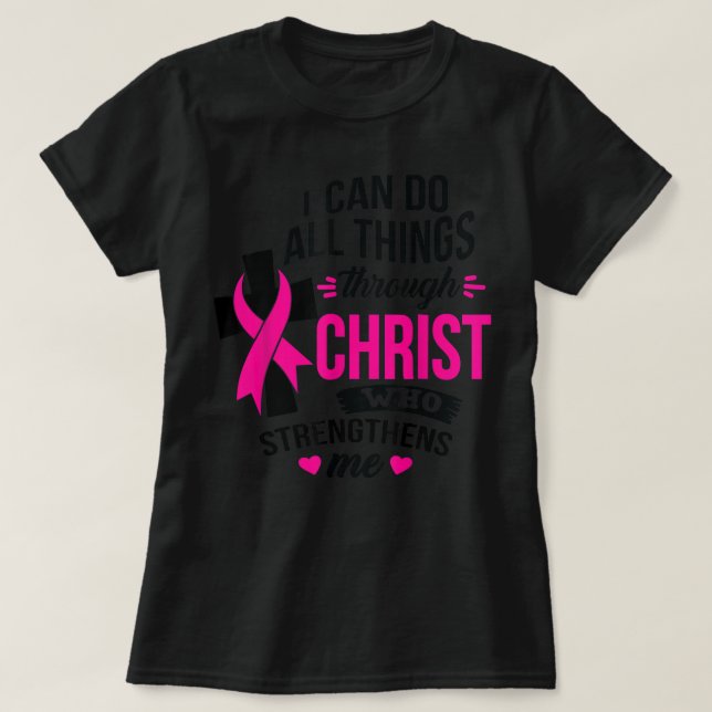 Jag kan göra allt Sak genom Kristus bröstcancer A T Shirt (Design framsida)