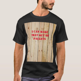 JAG KAN GÖRA DET AV PALLETS T SHIRT