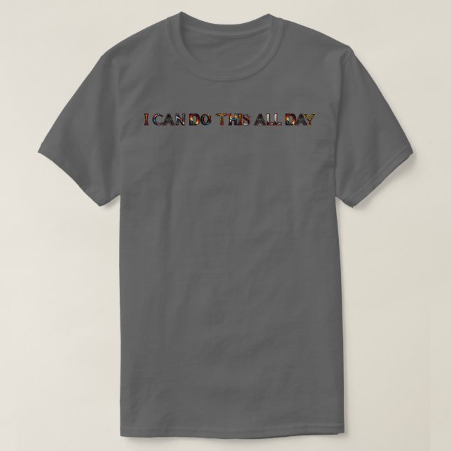 Jag kan göra det hela dagen t shirt (Design framsida)