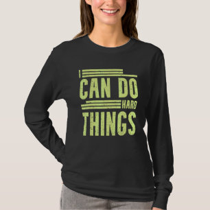 Jag kan göra hårt Sak - Motiverad offert för hårt T Shirt