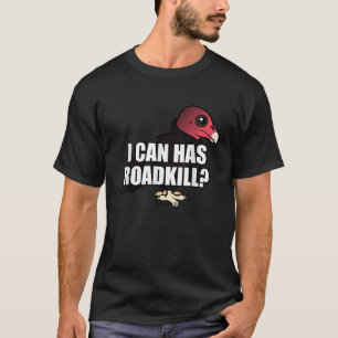 Jag kan ha en Roadkill-Tecknad Turkiet Vculture me T Shirt