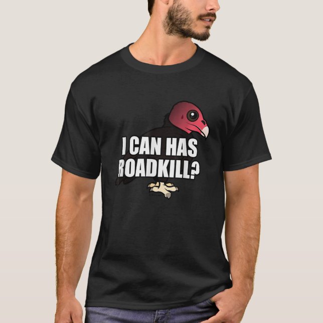 Jag kan ha en Roadkill-Tecknad Turkiet Vculture me T Shirt (Framsida)