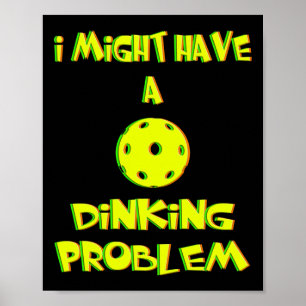 Jag kan ha ett problem med att docka - lustig Pick Poster