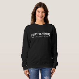 Jag kan ha fel, men det är högst osannolikt t shirt