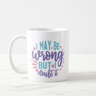 Jag kan ha fel, men jag tvivlar på det kaffemugg