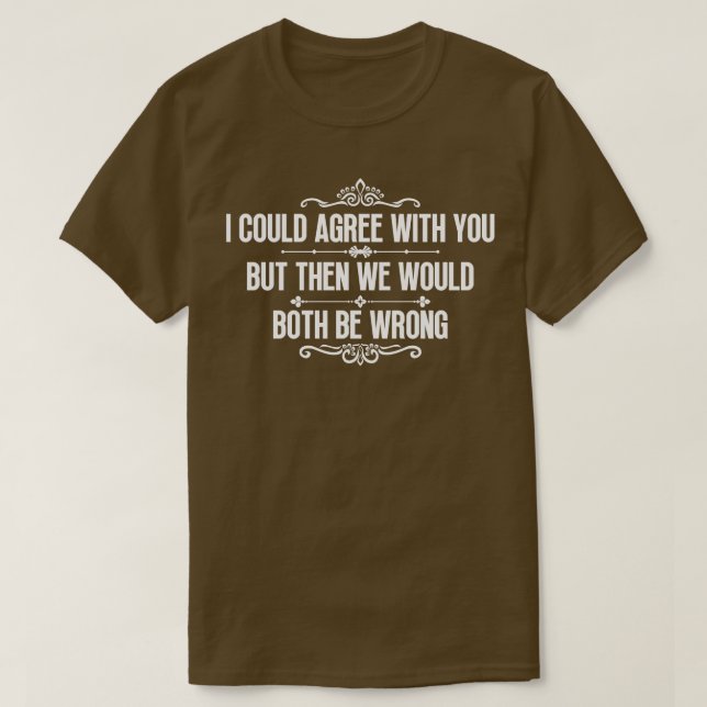 Jag kan hålla med er 1 t shirt (Design framsida)