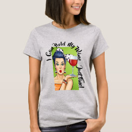 Jag kan hålla min Vin T Shirt