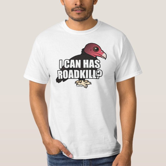 Jag kan har Roadkill? T-shirt (Framsida)