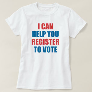 JAG KAN HJÄLPA DIG ATT REGISTRERA FÖR ATT VOTE. T SHIRT