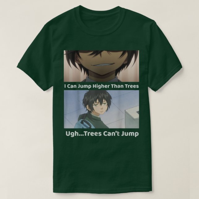 Jag kan hoppa högre än Träd  T Shirt (Design framsida)