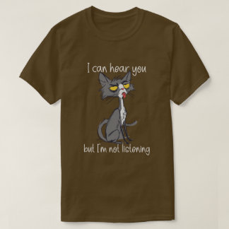 Jag Kan Höra Dig Men Jag Lyssnar Inte Rolig Katt T Shirt
