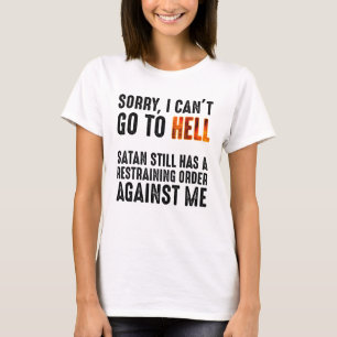 Jag kan inte åka till helvetessatan med en rekrea t shirt