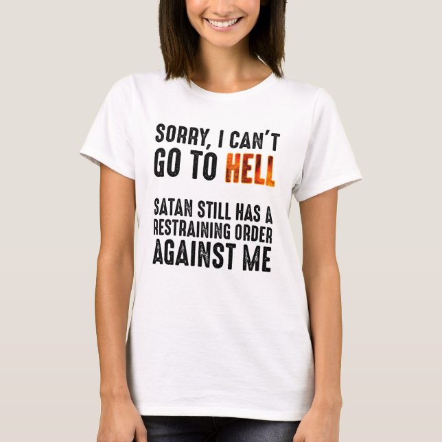 Jag kan inte åka till helvetessatan med en rekreat t shirt (Framsida)