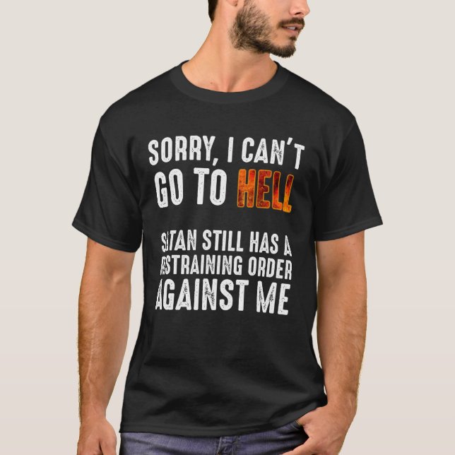 Jag kan inte åka till helvetessatan med en rekreat t shirt (Framsida)