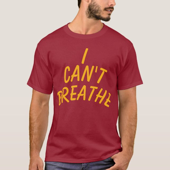Jag kan inte andas, anpassa din text t-shirt (Framsida)